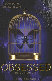 Cover image for Obsessed: Bis du mein bist