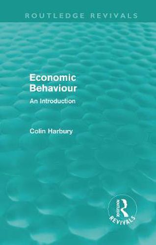 Cover image for Economic Behaviour (Routledge Revivals): An Introduction