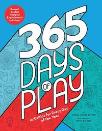 Cover image for 365 Days of Play: Activities for Every Day of the Year