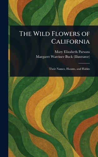 Cover image for The Wild Flowers of California