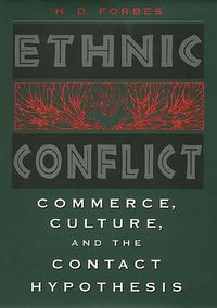 Cover image for Ethnic Conflict: Commerce, Culture, and the Contact Hypothesis