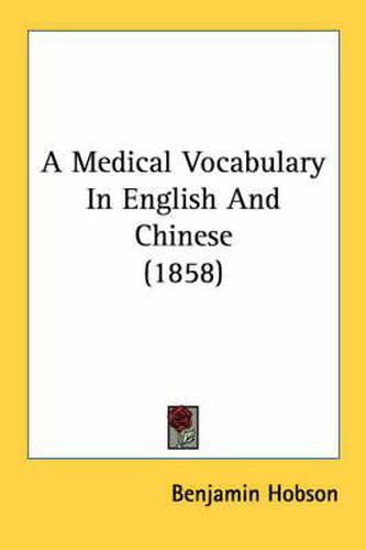 Cover image for A Medical Vocabulary in English and Chinese (1858)