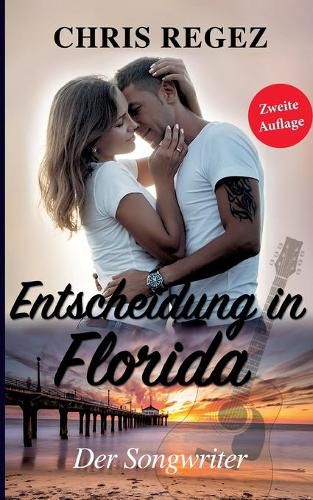 Cover image for Entscheidung in Florida: Der Songwriter (Teil 2)