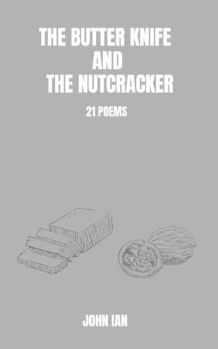 The Butter Knife And The Nutcracker