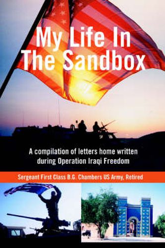 Cover image for My Life In The Sandbox: A Compilation of Letters Home Written During Operation Iraqi Freedom