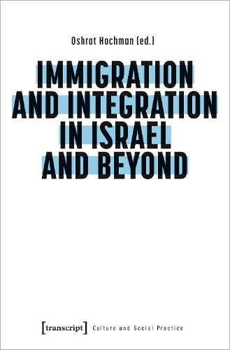 Cover image for Immigration and Integration in Israel and Beyond