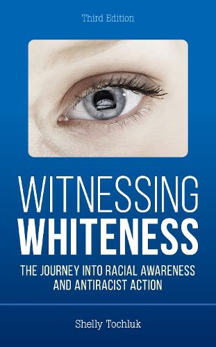 Cover image for Witnessing Whiteness: The Journey into Racial Awareness and Antiracist Action