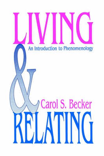 Cover image for Living and Relating: An Introduction to Phenomenology