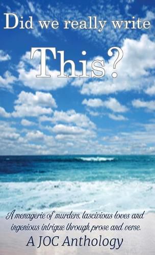 Cover image for Did we really write this?: A JOC Anthology