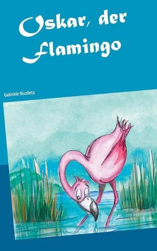 Cover image for Oskar, der Flamingo: Oskar auf Weltreise