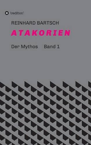 A T A K O R I E N: DER MYTHOS Band 1