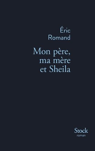 Cover image for Mon pere, ma mere et Sheila