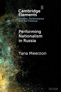 Cover image for Performing Nationalism in Russia