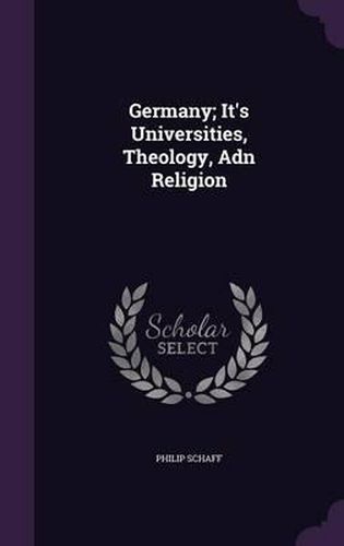 Germany; It's Universities, Theology, Adn Religion