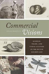 Cover image for Commercial Visions: Science, Trade, and Visual Culture in the Dutch Golden Age