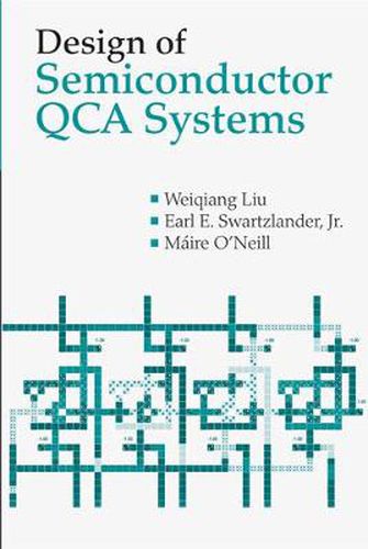 Cover image for Design of Semiconductor QCA Systems