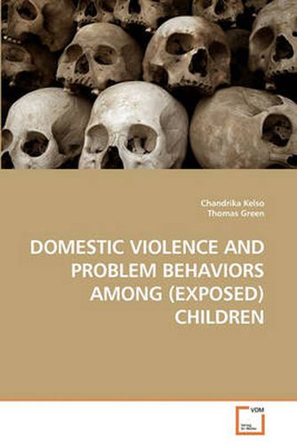 Domestic Violence and Problem Behaviors Among (Exposed) Children