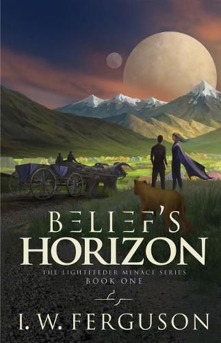 Cover image for Belief's Horizon: Book One of the Lightfeeder Menace