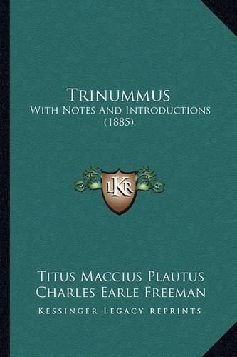 Cover image for Trinummus: With Notes and Introductions (1885)