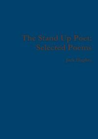 Cover image for The Stand Up Poet: Selected Poems