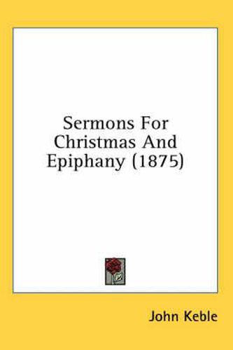 Cover image for Sermons for Christmas and Epiphany (1875)