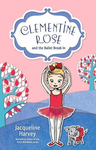 Clementine Rose and the Ballet Break-In 8