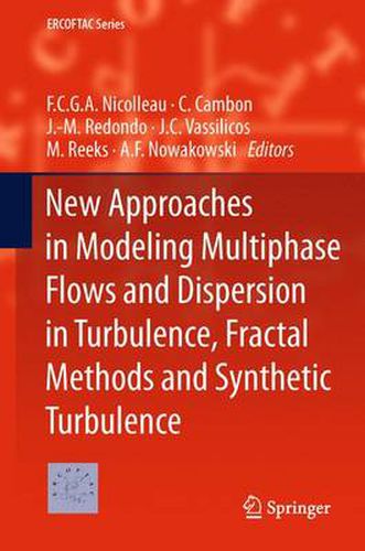 Cover image for New Approaches in Modeling Multiphase Flows and Dispersion in Turbulence, Fractal Methods and Synthetic Turbulence