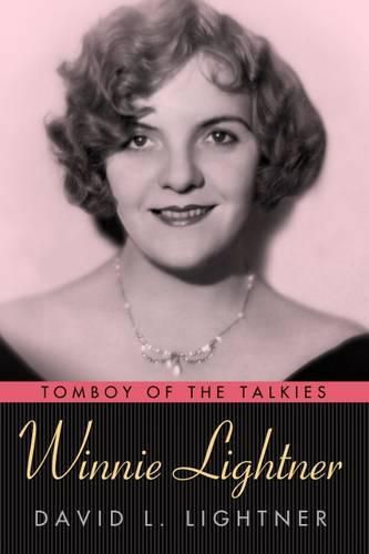 Cover image for Winnie Lightner: Tomboy of the Talkies