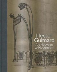 Cover image for Hector Guimard: Art Nouveau to Modernism