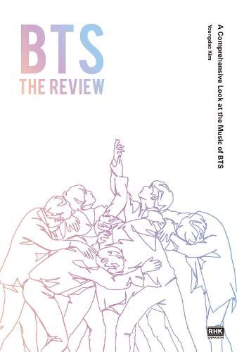 Cover image for Bts the Review: A Comprehensive Look at the Music of Bts