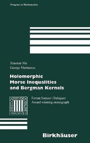 Cover image for Holomorphic Morse Inequalities and Bergman Kernels