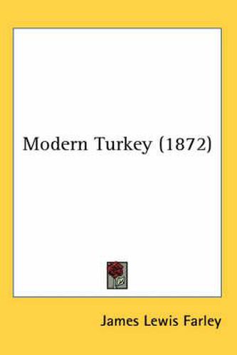 Cover image for Modern Turkey (1872)