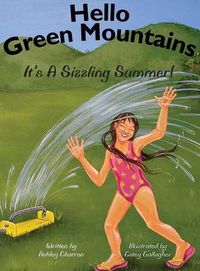 Cover image for Hello Green Mountains: It's a Sizzling Summer!