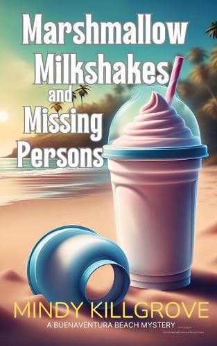 Cover image for Marshmallow Milkshakes and Missing Persons