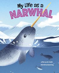 Cover image for My Life as a Narwhal