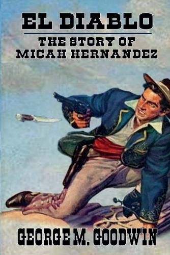 Cover image for El Diablo - The Story Of Micah Hernandez