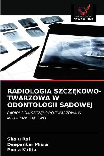 Radiologia Szcz&#280;kowo-Twarzowa W Odontologii S&#260;dowej