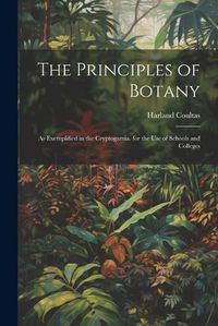 Cover image for The Principles of Botany