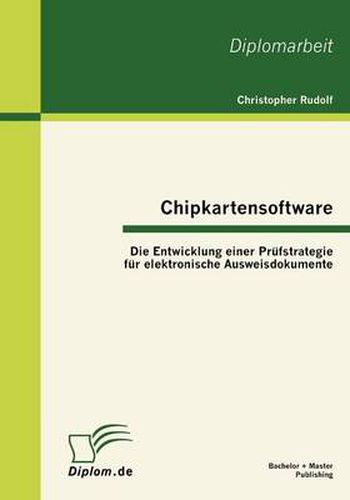 Cover image for Chipkartensoftware: Die Entwicklung einer Prufstrategie fur elektronische Ausweisdokumente