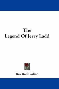 Cover image for The Legend of Jerry Ladd