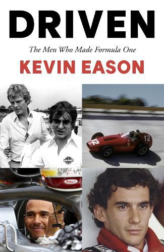 Cover image for Driven: The Men Who Made Formula One