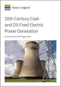 Cover image for 20th-Century Coal- and Oil-Fired Electric Power Generation: Introductions to Heritage Assets