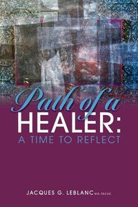 Cover image for Path of a Healer: A Time to Reflect