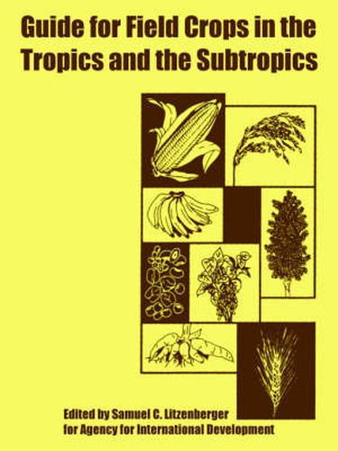 Cover image for Guide for Field Crops in the Tropics and the Subtropics