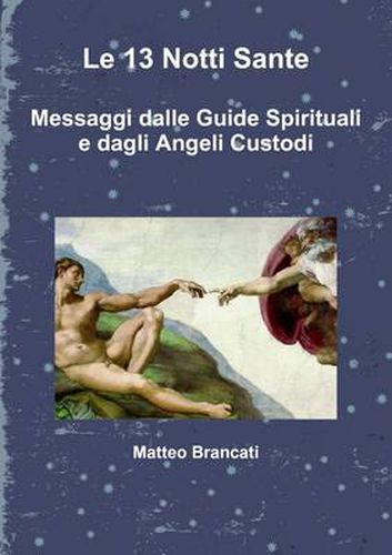 Cover image for Le 13 Notti Sante - Messaggi Dalle Guide Spirituali E Dagli Angeli Custodi