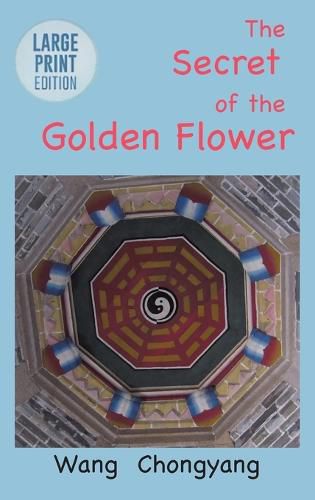 Cover image for The Secret of the Golden Flower: Large Print Edition