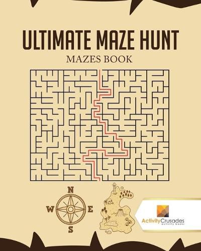 Cover image for Ultimate Maze Hunt: Mazes Book