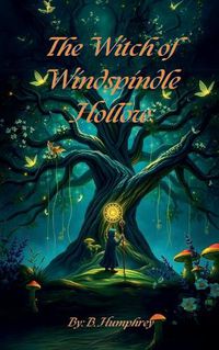 Cover image for The Witch Of Windspindle Hollow