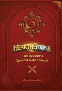 Cover image for Hearthstone: Innkeeper's Tavern Cookbook