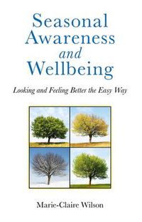 Cover image for Seasonal Awareness and Wellbeing - Looking and Feeling Better the Easy Way